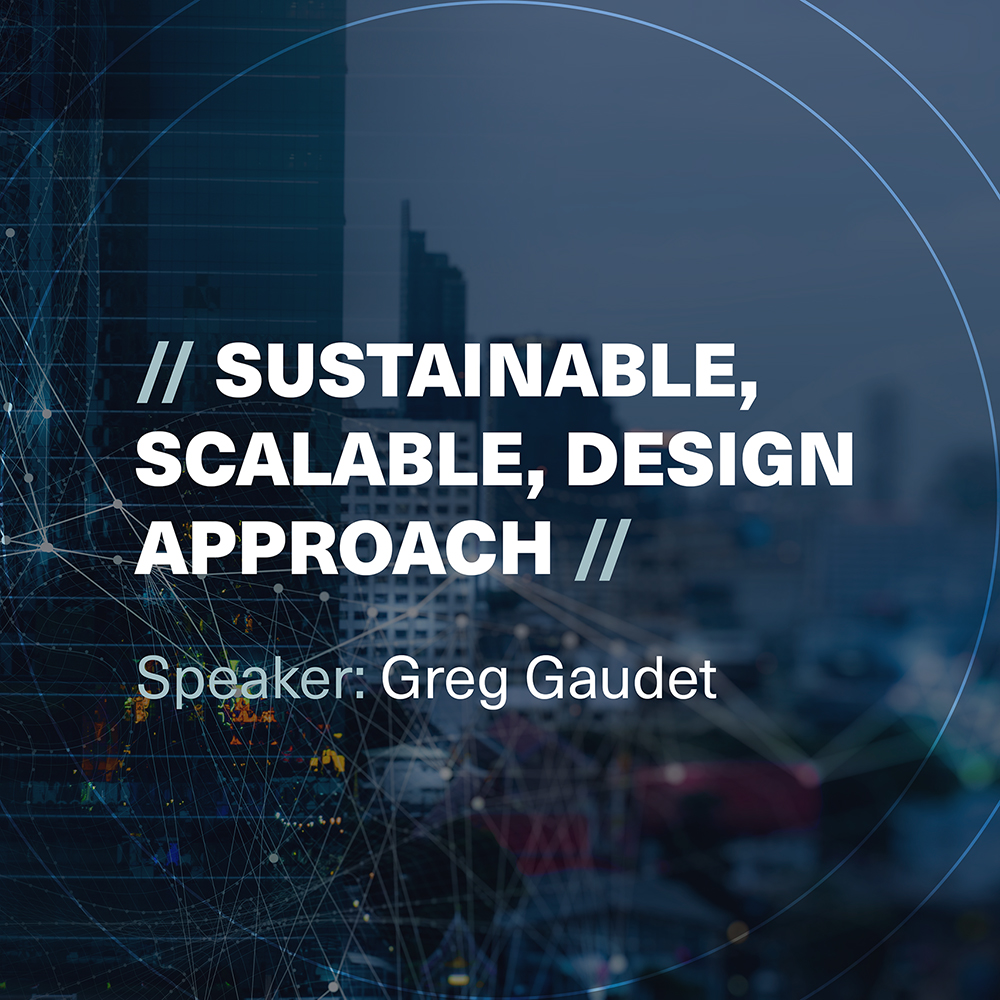 Sustainable, Scalable, Design Approach